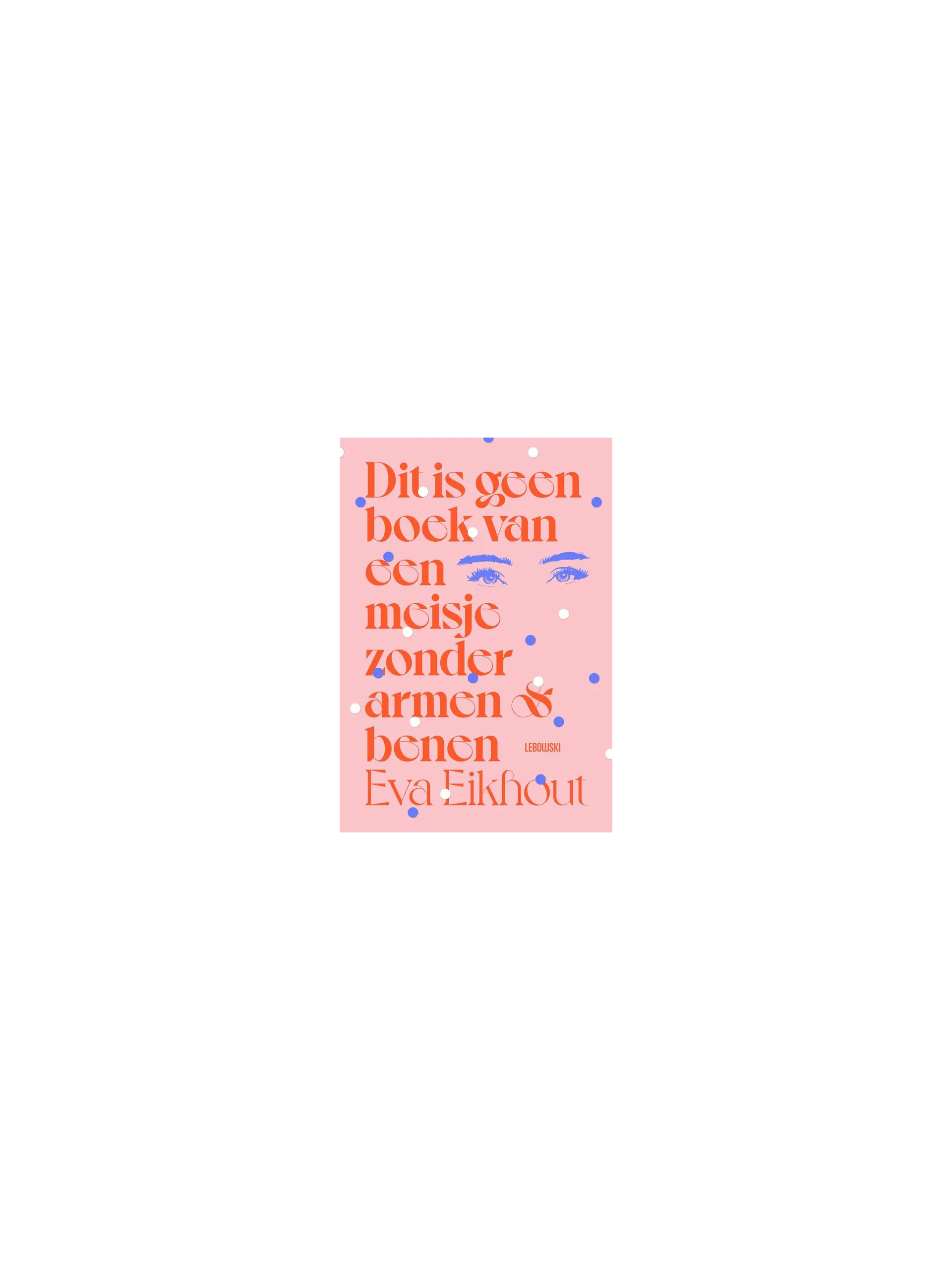 Dit is geen boek van een meisje zonder armen en benen