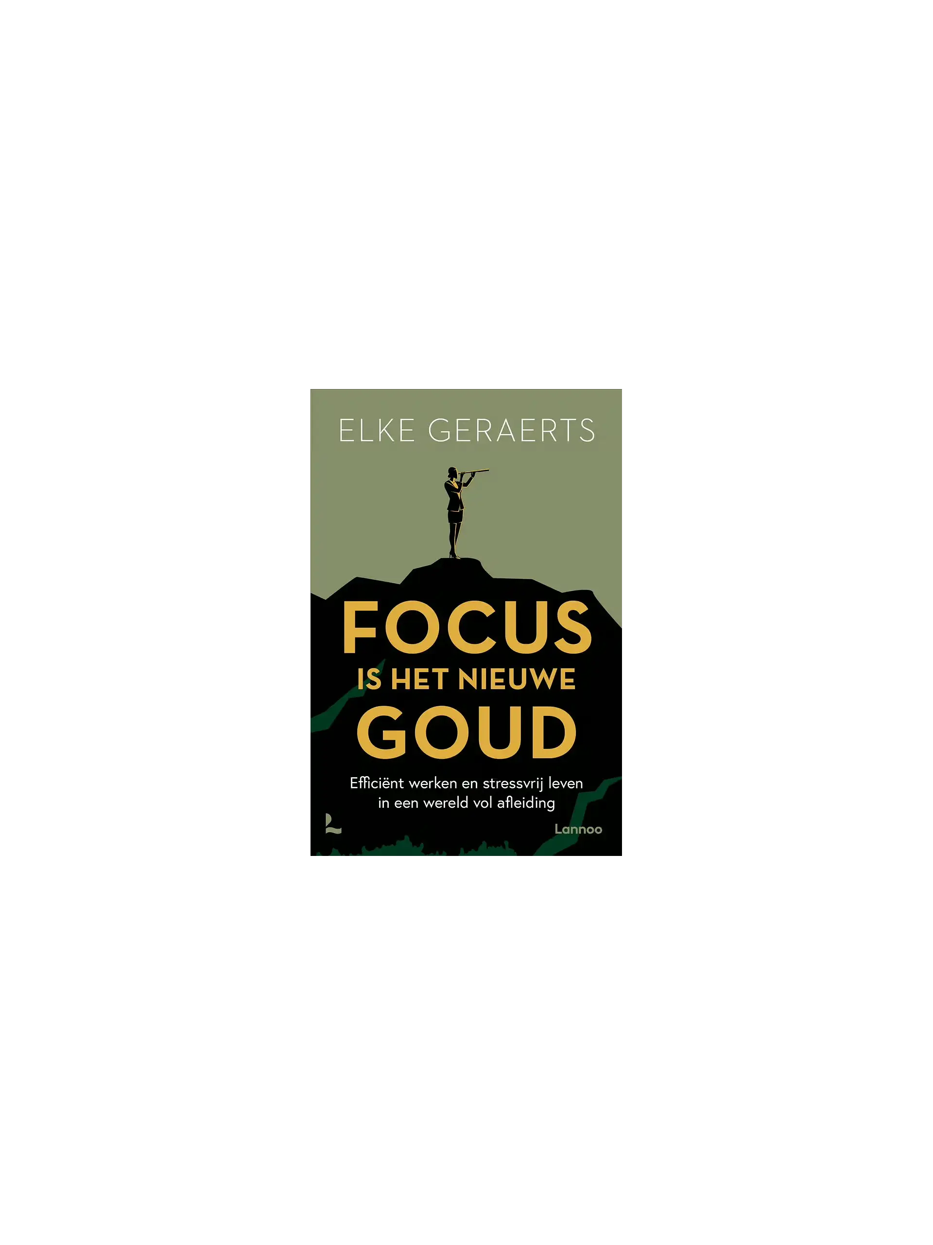 Focus is het nieuwe goud