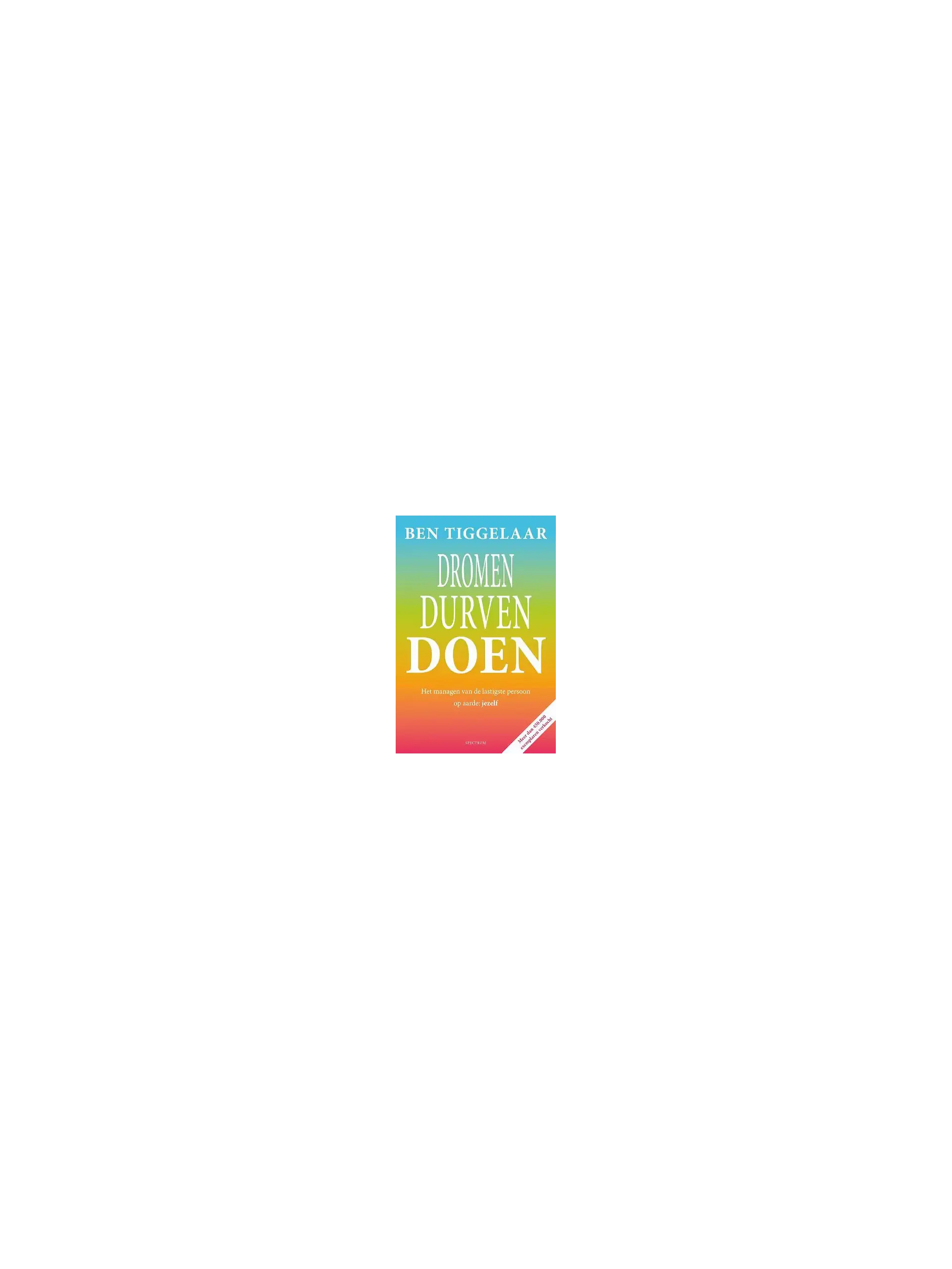 Dromen, Durven, Doen
