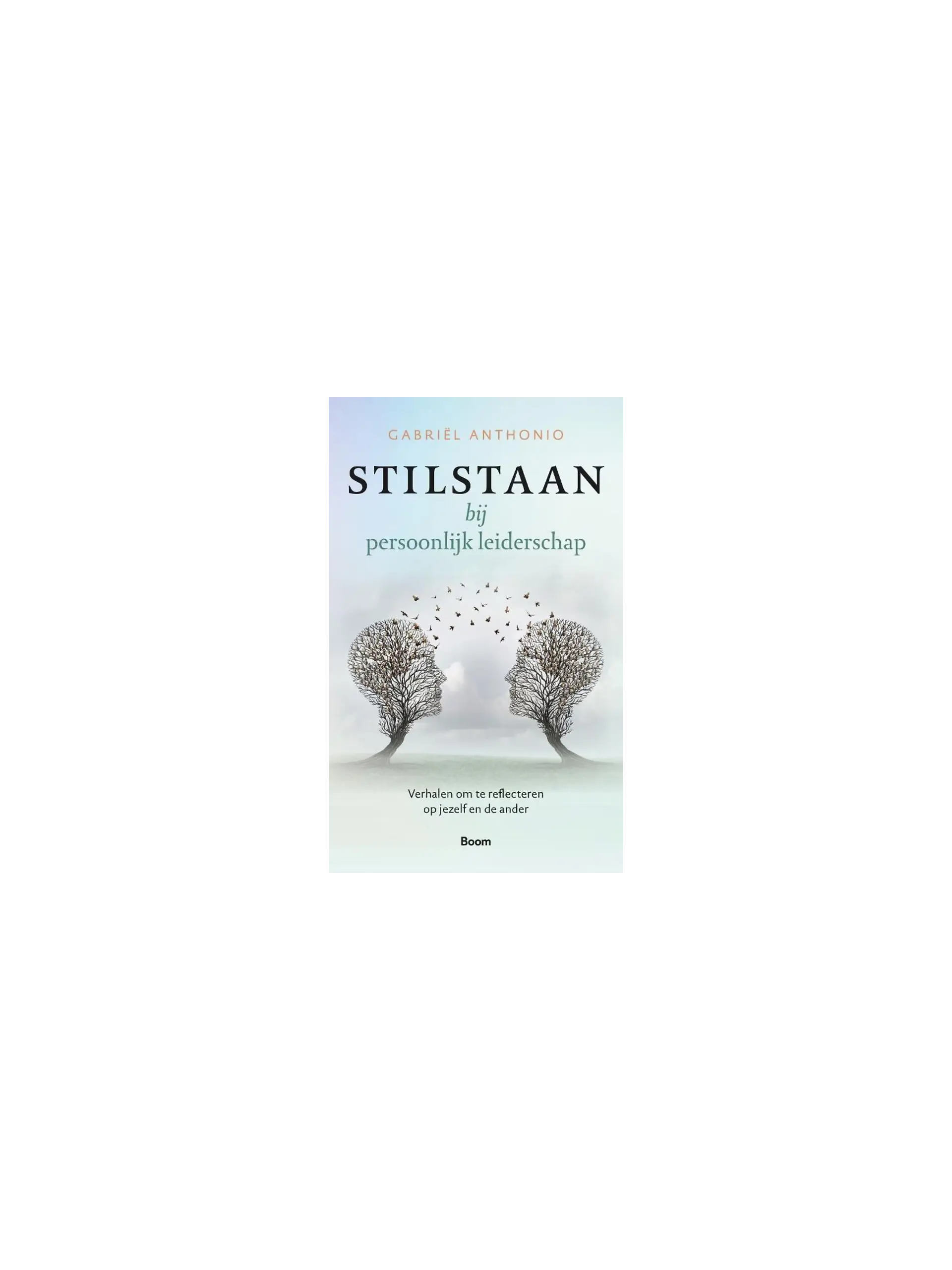 Stilstaan bij persoonlijk leiderschap